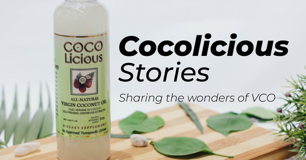 Cocolious Cocolicious VCO User Stories – COCOBODY PH